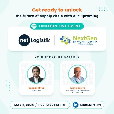 NetLogistik & NextGen Invent Host LinkedIn Live Event on How to Unlock the Future of Supply Chain