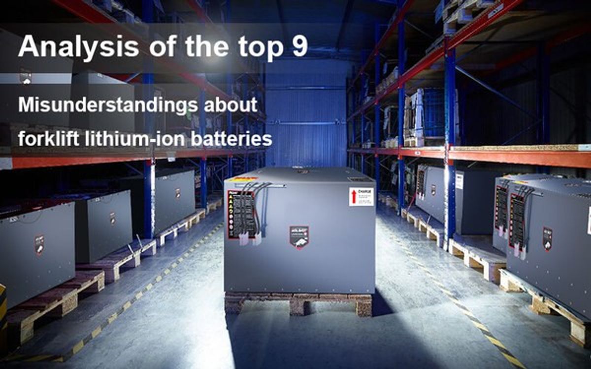 Analysis of the top 9 misunderstandings about forklift lithium-ion batteries