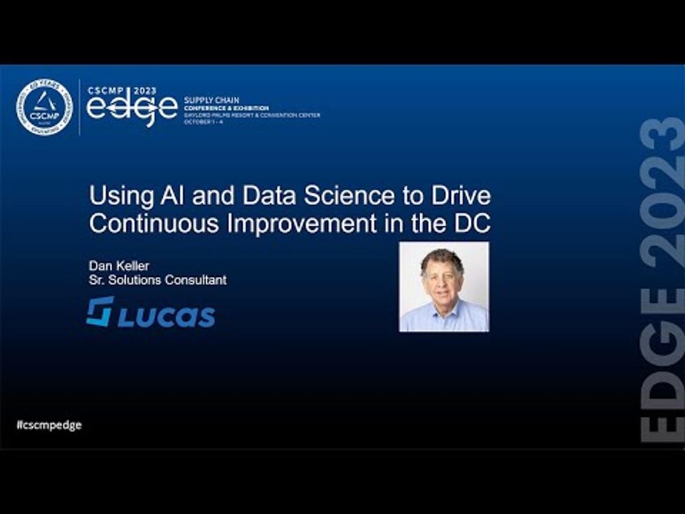 CSCMP EDGE 2023 Innovation Theater: Using AI and Data Science to Drive Continuous Improvement in the DC - Lucas Systems