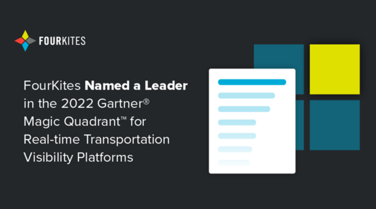 FourKites Named a Leader in 2022 Gartner Magic Quadrant for Real-time Transportation Visibility