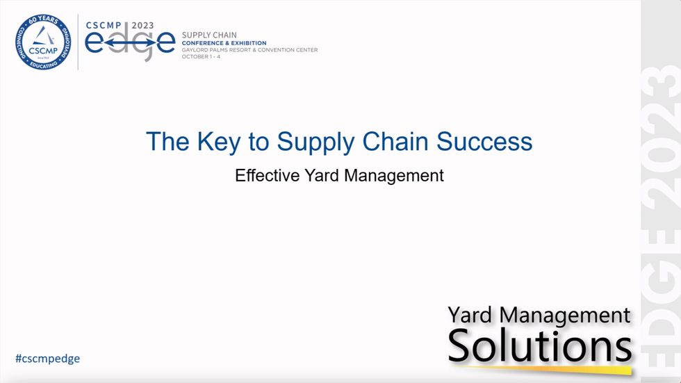 CSCMP EDGE 2023 Innovation Theater: The Key to Supply Chain Success: Effective Yard Management - Yard Management Solutions