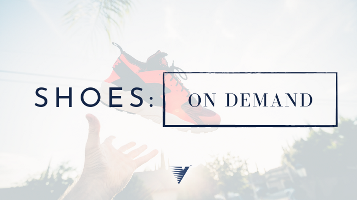 Shoes: On Demand