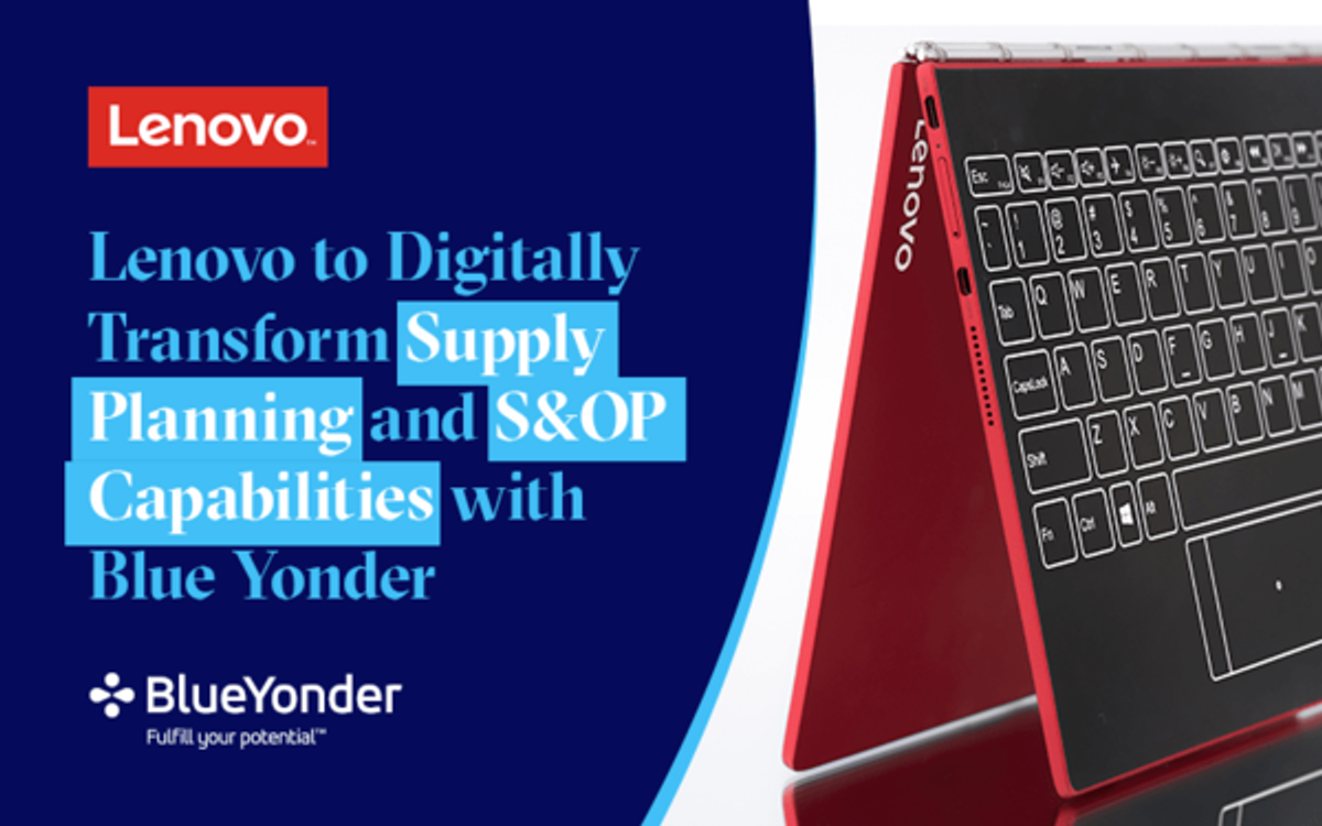 Lenovo To Digitally Transform Supply Planning and S&OP Capabilities with Blue Yonder